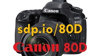 Canon 80D Preview [upl. by Danya]