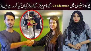 Pakistani Universities k CoEducation system ki Asliyat  Must Watch [upl. by Orlanta448]