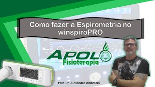 como fazer Espirometria  winspiroPRO APOLOFisioterapia [upl. by Ynohtna]