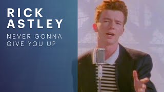 Rick Astley  Never Gonna Give You Up Official Music Video [upl. by Ttezzil593]