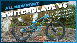 Ride Review The New Pivot Cycles Switchblade V6 [upl. by Farhi470]