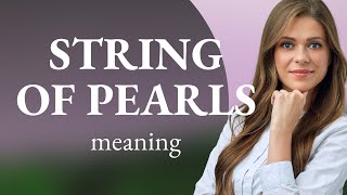 Understanding quotString of Pearlsquot A Phrase in English [upl. by Neerod]