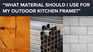 Outdoor Kitchen Frame Wood vs Metal vs Concrete Block  Which is Best [upl. by Eimma]