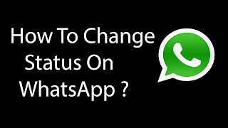 How To Change Status On WhatsApp 2016 [upl. by Aehtela812]