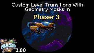 Phaser 3 Tutorial Custom Level Transitions With Geometry Masks [upl. by Bevvy]