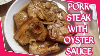 Pork Steak with Oyster Sauce [upl. by Fredericka728]