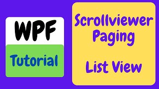 Scrollviewer Paging  Hướng Dẫn Load Thêm Dữ liệu Trong ListView Sử Dụng ScrollChangedEvent [upl. by Gant]