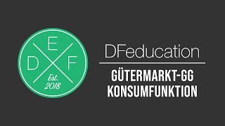 Gütermarktgleichgewicht amp Konsumfunktion  DFeducation [upl. by Rothschild]