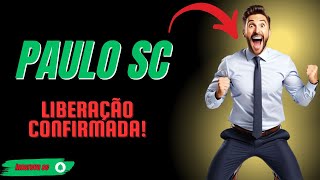 PAULO SC  LIBERAÇÃO CONFIRMADA [upl. by Arammahs]