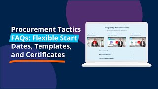 Procurement Tactics FAQ Flexible Start Dates Templates and Certificates [upl. by Mavis220]