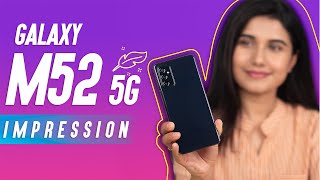 Samsung Galaxy M52 5G Impressions [upl. by Jasun]