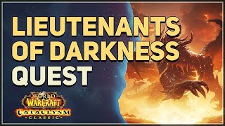 Lieutenants of Darkness WoW Quest [upl. by Countess]