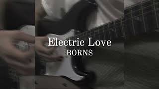 Electric Love  BORNS [upl. by Abram426]