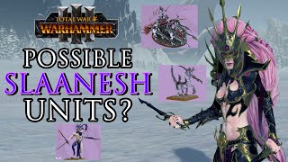 Possible SLAANESH Units in Warhammer 3 [upl. by Inglebert]