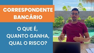 Correspondente Bancário Quanto Ganha e Qual o Risco [upl. by Lenej]