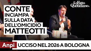 Conte scivola sulla data dellomicidio Matteotti quotNel 2026 a Bolognaquot [upl. by Eibbob]