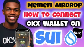 MemeFi How to Connect OKX Wallet on SUI Network  Connect MemeFi to OKX Wallet on SUI Network [upl. by Sivam]