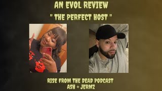 An Evol Review w Rise From The Dead Podcast quotThe Perfect Hostquot [upl. by Oruntha]