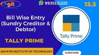 Bill Wise Entry Sundry Creditor amp Debtor in Tally Prime  GIT Education [upl. by Karlin]