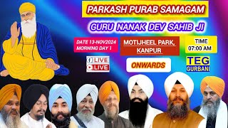 Kirtan from Motijheel Kanpur Live Parkash Purab Samagam 0n Guru Nanak Dev Ji  13112024 [upl. by Kyd]