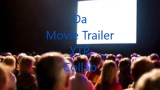 Da Movie Trailer YTP Collab W Facepalm Studios [upl. by Rasia]