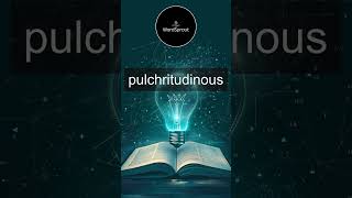 Learn the Word Pulchritudinous  Vocabulary Expansion [upl. by Blanka]