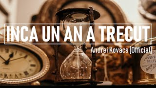 Inca un An a trecut  Andrei Kovacs cantari crestine de Anul Nou [upl. by Gretta]