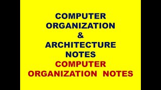 COMPUTER ORGANIZATION AND ARCHITECTURE NOTES  COA NOTES  CO NOTES  COMPUTER ORGANIZATION NOTES [upl. by Sixela583]