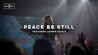 Peace Be Still feat Lauren Daigle  The Belonging Co  All The Earth [upl. by Shedd501]