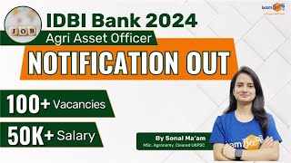 IDBI Bank 2024 Notification Out  Agri Asset Officer  100 Vacancies  ₹50K Salary [upl. by Dnomde]