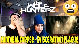 Cannibal Corpse  Evisceration Plague OFFICIAL VIDEO THE WOLF HUNTERZ Reactions [upl. by Aicenav359]