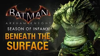 Batman Arkham Knight  Season of Infamy Beneath the Surface Killer Croc [upl. by Villiers]