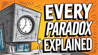 Every Paradox Explained in 15 Minutes [upl. by Dopp]