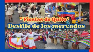 💙❤️💙 DESFILE DE LOS MERCADOS 🎉 FIESTAS DE QUITO 2024 [upl. by Atineb921]