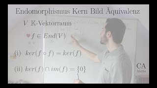 Endomorphismus Kern Bild Äquivalenz  Aufgabe Beweis Lineare Algebra [upl. by Estell]