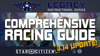 Star Citizen Racing Guide  Comprehensive Edition [upl. by Oisorbma]