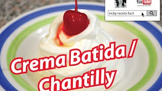 Cómo hacer Crema Chantilly  Crema Batida  Nata Montada [upl. by Mirabella]