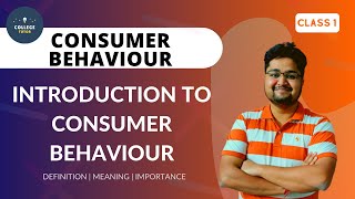 Introduction to Consumer Behaviour  Definition and Meaning of Consumer Behaviour  Class 1 [upl. by Stephan]