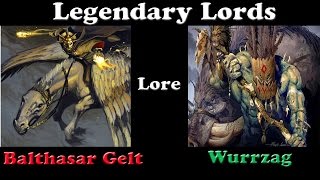 Legendary Lords Lore Balthasar Gelt and Wurzzag [upl. by Aihsena495]