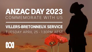 LIVE VillersBretonneux Service  Anzac Day 2023 🎖️  OFFICIAL BROADCAST  ABC Australia [upl. by Ahsyat261]