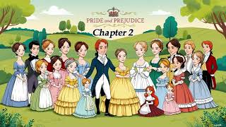 Pride and Prejudice  Chapter 2 The Arrival of the Bennet Sisters’ Prospects  EchoBook Narration [upl. by Dranal]