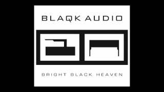 07 Blaqk Audio  With Your Arms Around You [upl. by Charlotte]