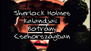 NOVELLA PERCEK – Sherlock Holmes kalandjai – Botrány Csehországban novella hangoskönyv [upl. by Strickland]