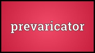 Prevaricator Meaning [upl. by Alexi]