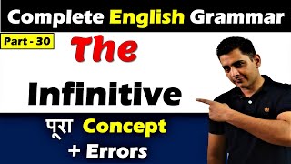 The INFINITIVE in English Grammar  Infinitive Types and Errors  Complete English Grammar  Part30 [upl. by Lambertson887]