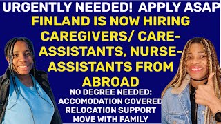 FINLAND IS HIRING Caregivers Care Assistants And Nursing Assistants Urgently Needed In Finland [upl. by Lucius]