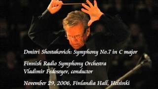 Shostakovich Symphony No7 in C major  Fedoseyev  Finnish Radio Symphony Orchestra [upl. by Eirahcaz660]