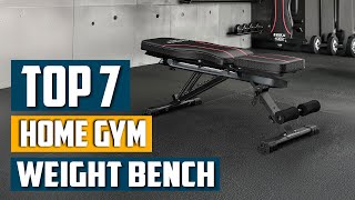 Top 7 Best Home Gym Weight Benches in 2024 [upl. by Palladin]