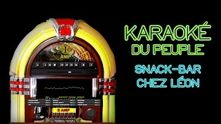 Le karaoké du peuple Snackbar chez Léon – Les 2 minutes du peuple  François Pérusse [upl. by Goeselt]