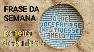 O que você faria se não tivesse medo Frase da semana momento de reflexão [upl. by Ynagoham]